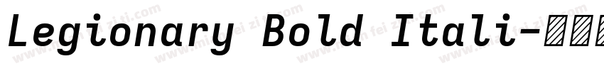 Legionary Bold Itali字体转换